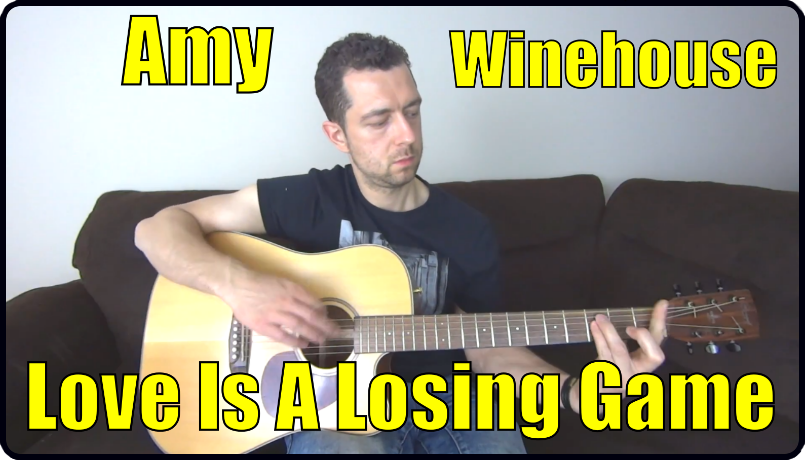 Love Is A Losing Game Chords and video lesson - Guitar Domination